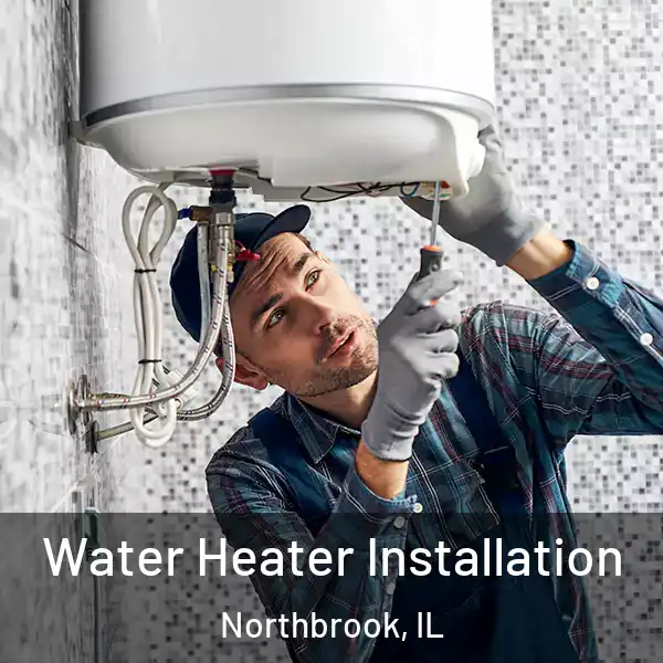  Water Heater Installation Northbrook, IL